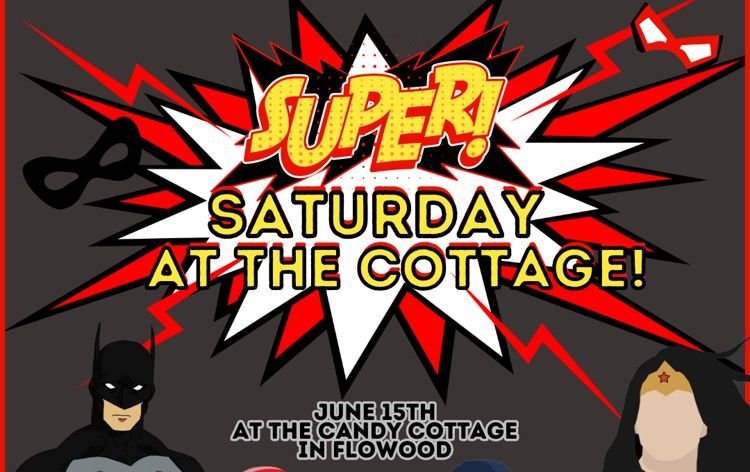 Super Saturday at the Cottage!