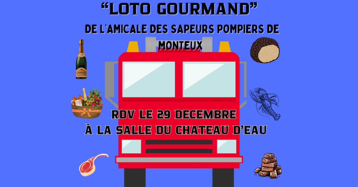 "LOTO GOURMAND" AMICALE SAPEURS POMPIERS MONTEUX