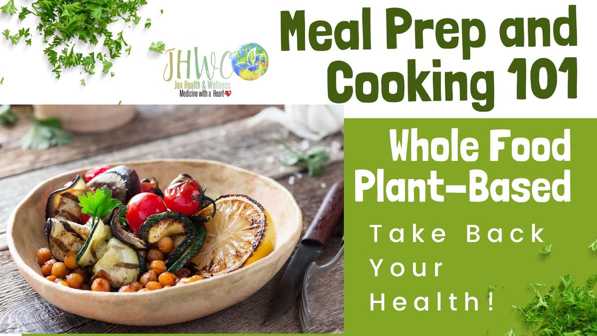 Meal Prep and Cooking 101: The Plant-Based Way! 