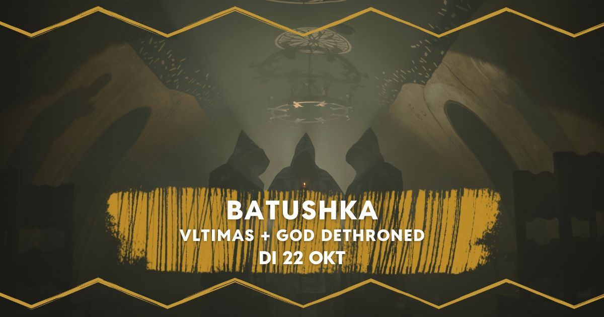 Batushka \/ VLTIMAS \/ God Dethroned \/\/ Dynamo Eindhoven