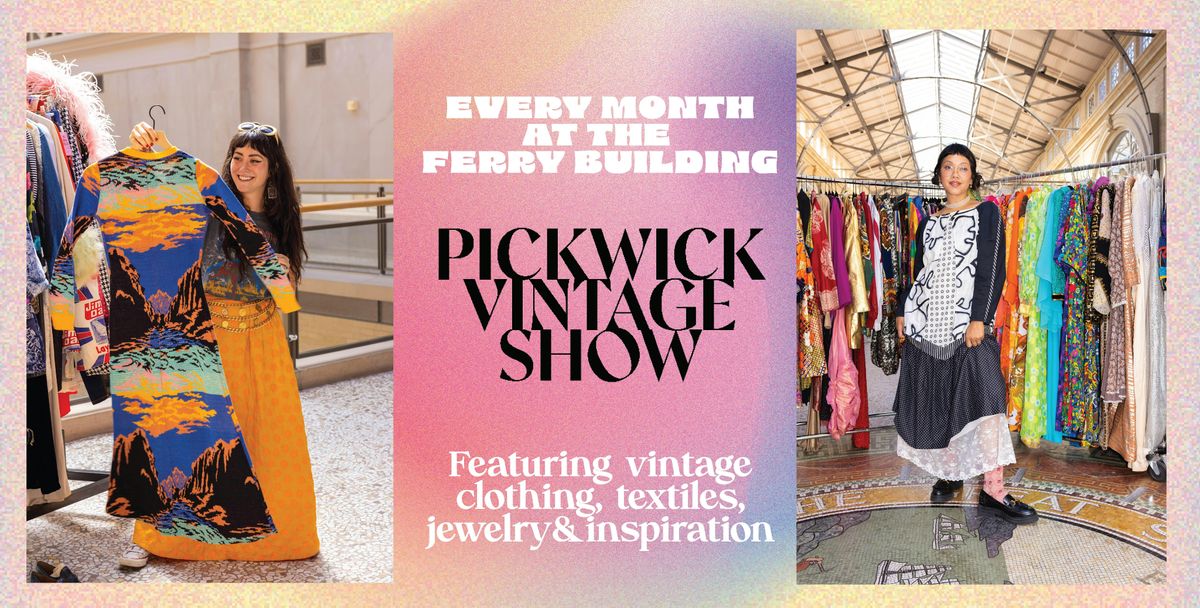 Pickwick Vintage Show in San Francisco| November 2024