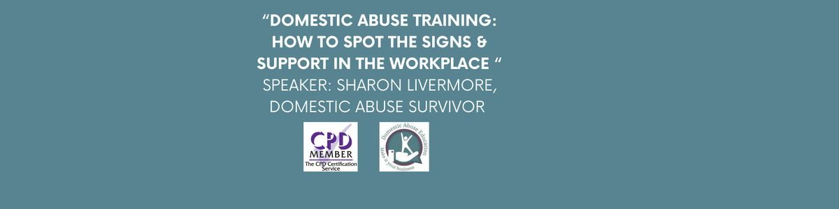 Domestic Abuse Training and Why the Workplace is Pivotal for Support