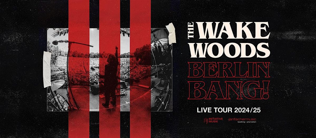 The Wake Woods  - Berlin Bang! Album Release Tour 2024