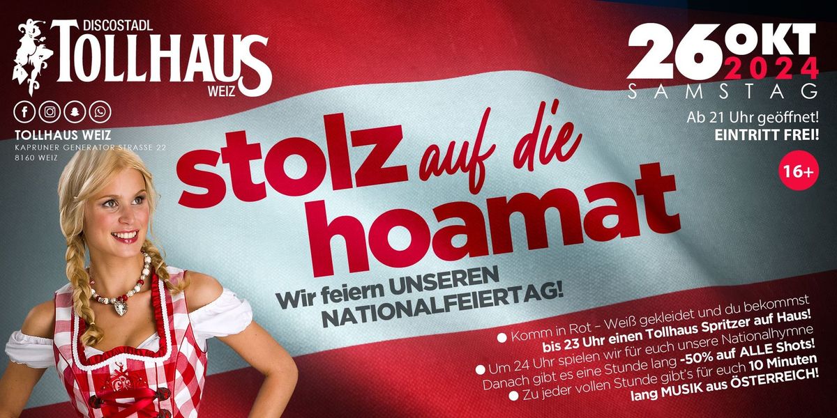 NATIONALFEIERTAG!  STOLZ auf die HOAMAT - STOLZ auf UNS!