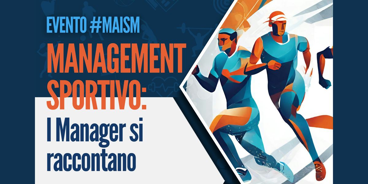 Evento #MAISM - Management Sportivo: i Manager si raccontano