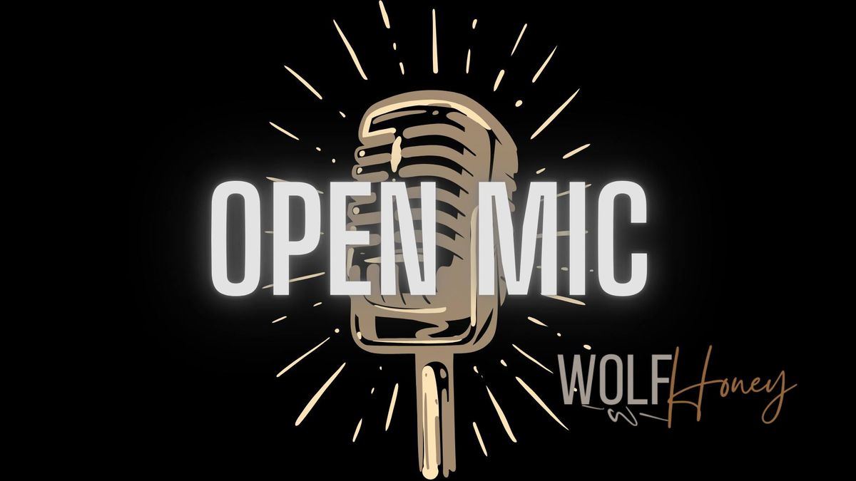 Open Mic Night at Wolf and Honey