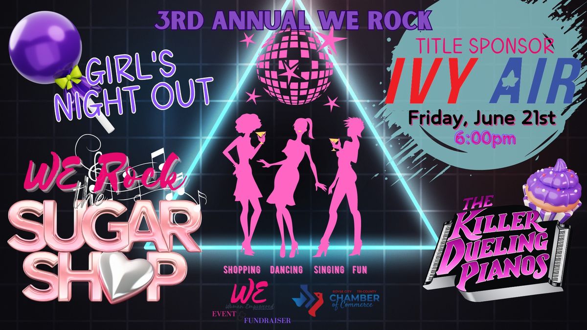 W.E. ROCK GIRLS NIGHT OUT: Dueling Pianos & Fundraiser Presented by Ivy Air