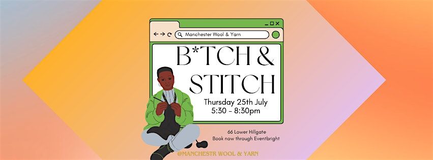 B*TCH & STITCH | Manchester Wool & Yarn