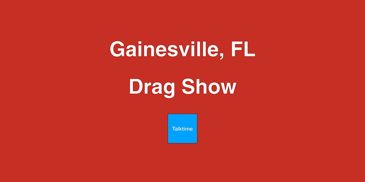 Drag Show - Gainesville