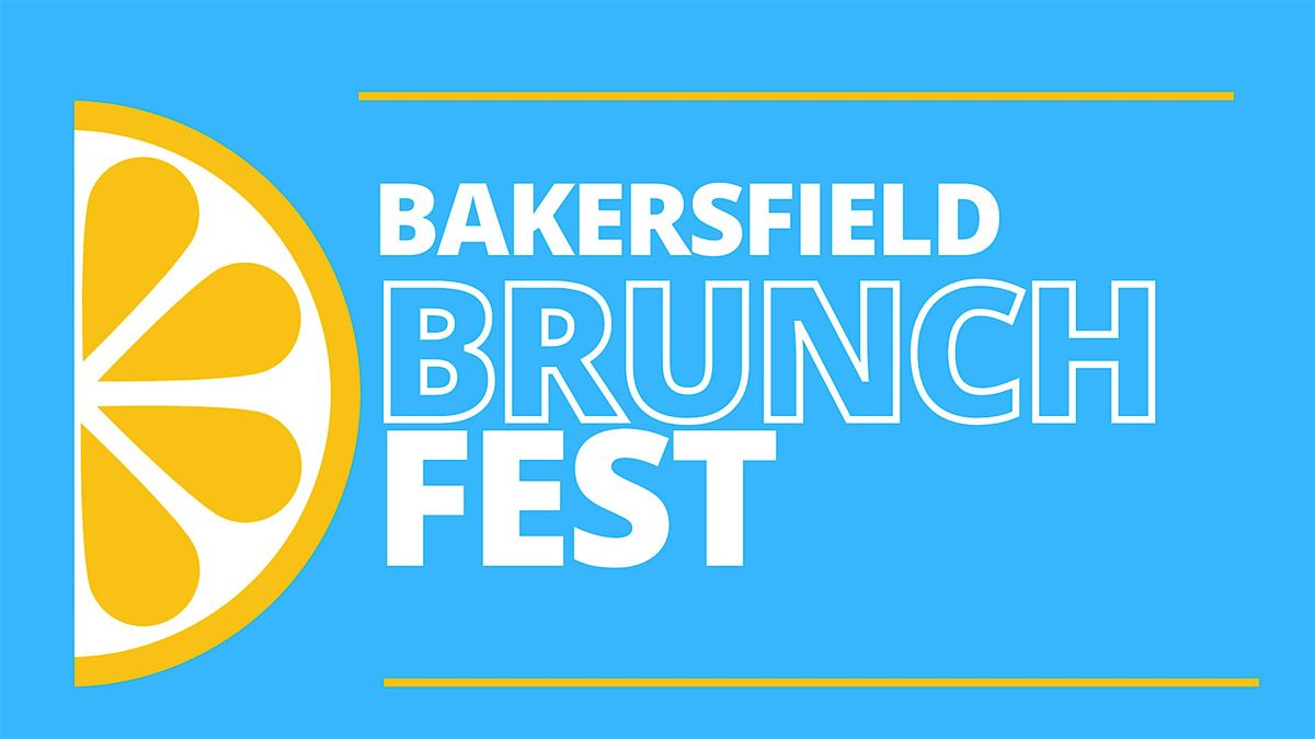 Bakersfield BrunchFest 2024