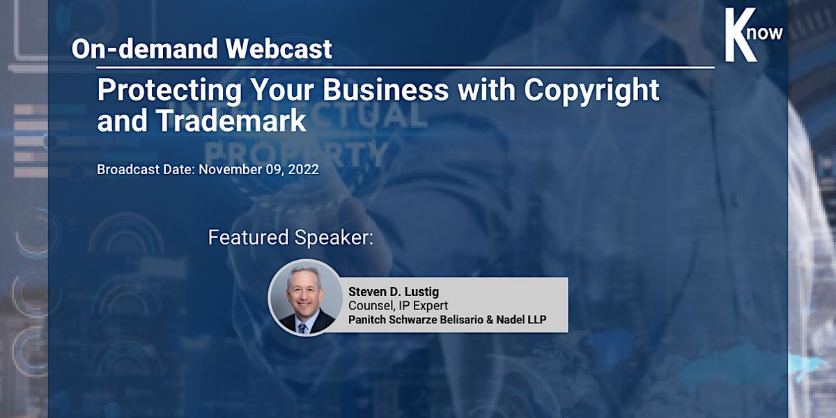 Recorded Webcast: Protecting Your Business with Copyright and Trademark