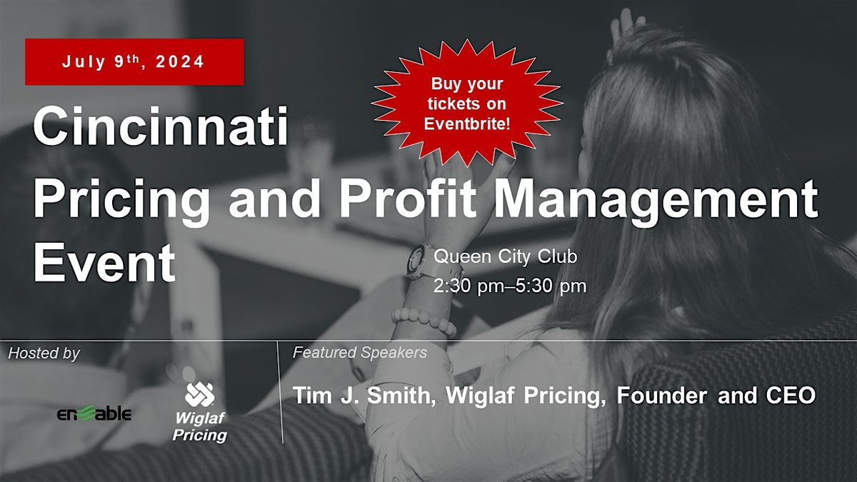 Cincinnati Pricing and Profit Management Event, July 2024
