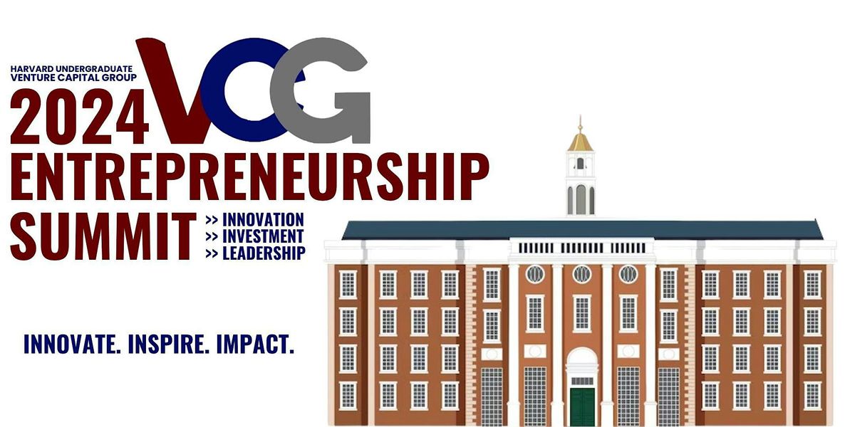 Harvard Venture Capital Group 2024  Entrepreneurship Summit