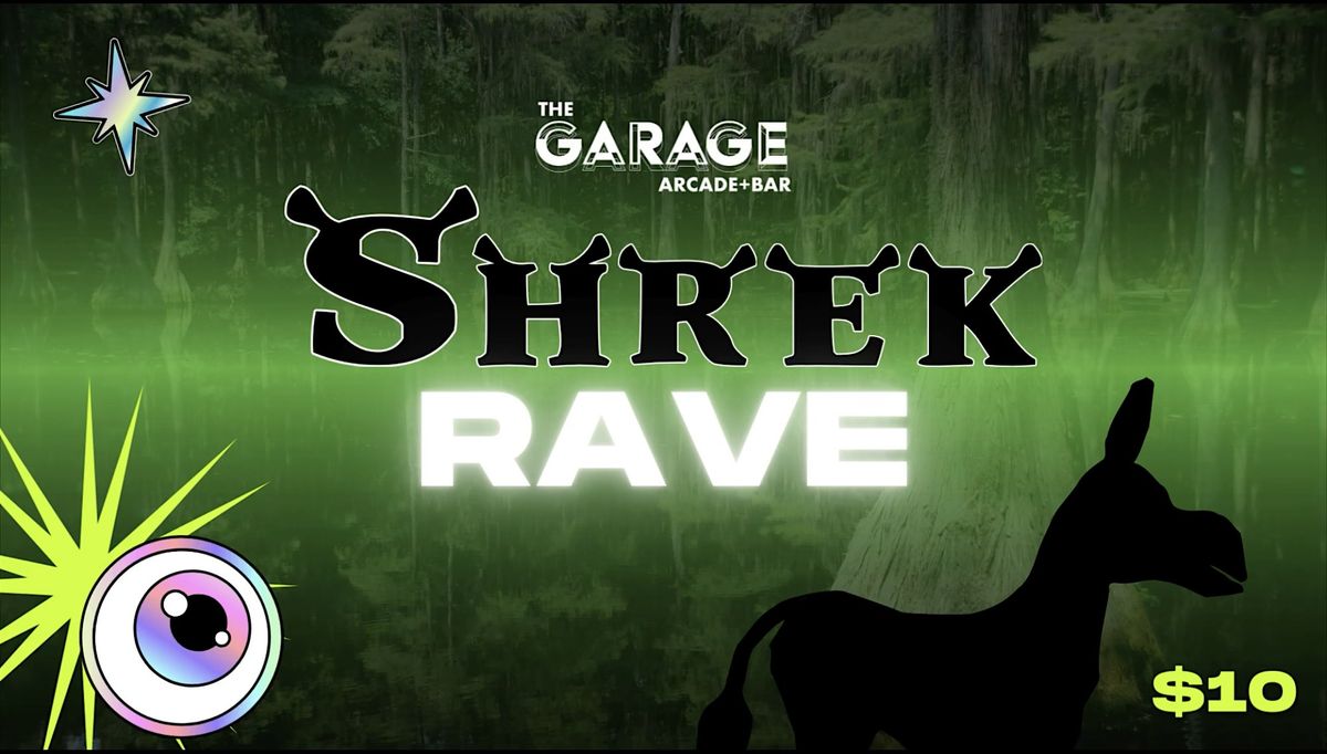 Shrek Rave @ The Garage