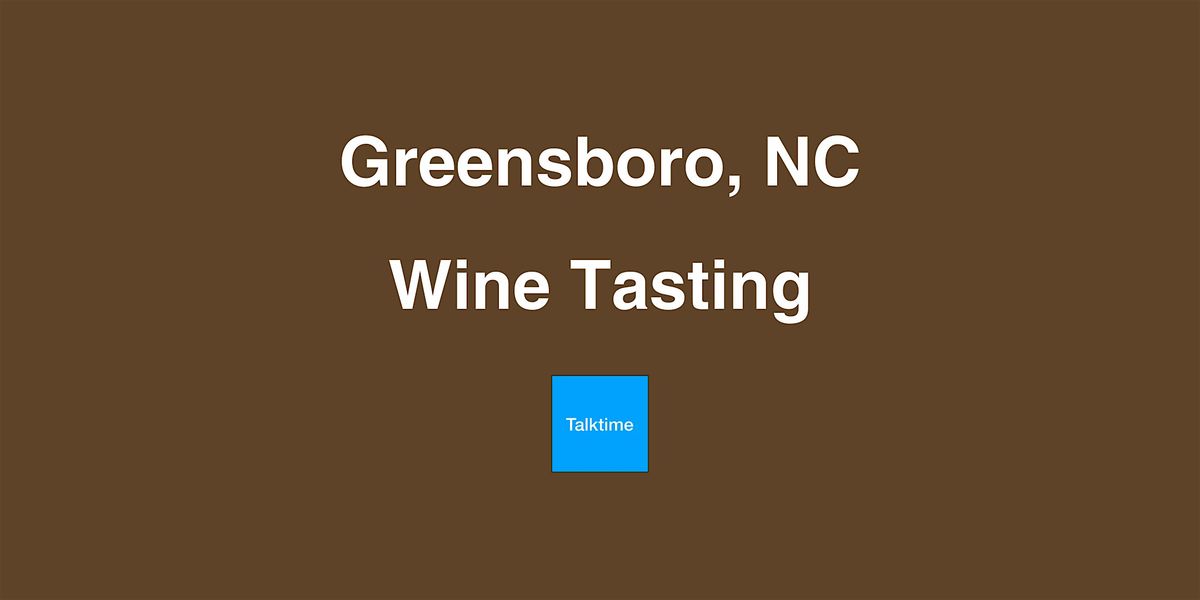 Wine Tasting - Greensboro