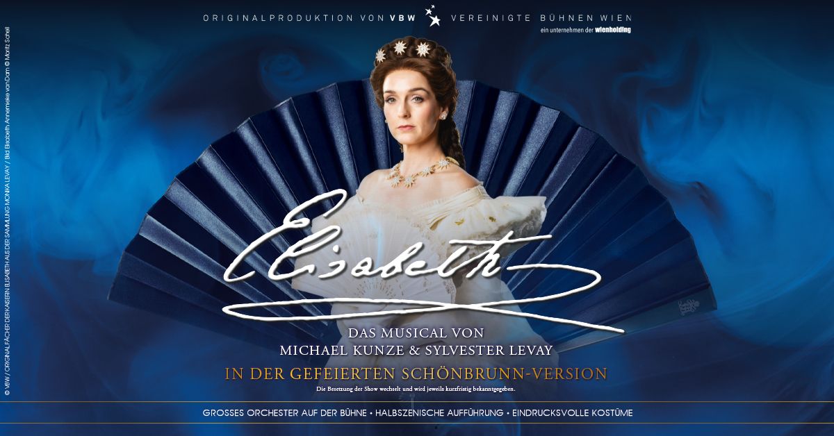 Elisabeth - Das Musical - In der gefeierten Sch\u00f6nbrunn-Version | Berlin 