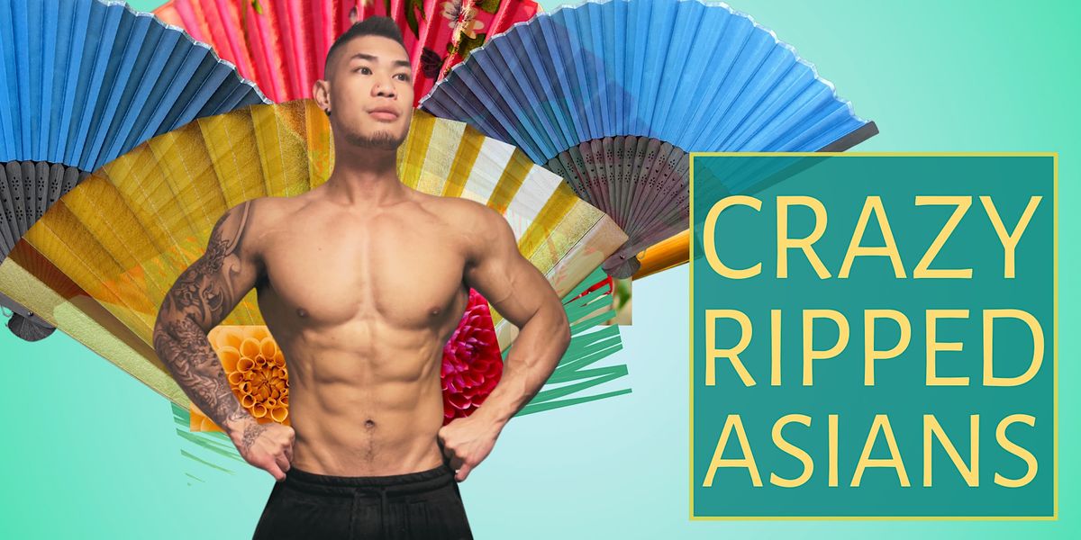 Crazy Ripped Asians - How Asian Guys Get \u201cRipped\u201d   - Fresno