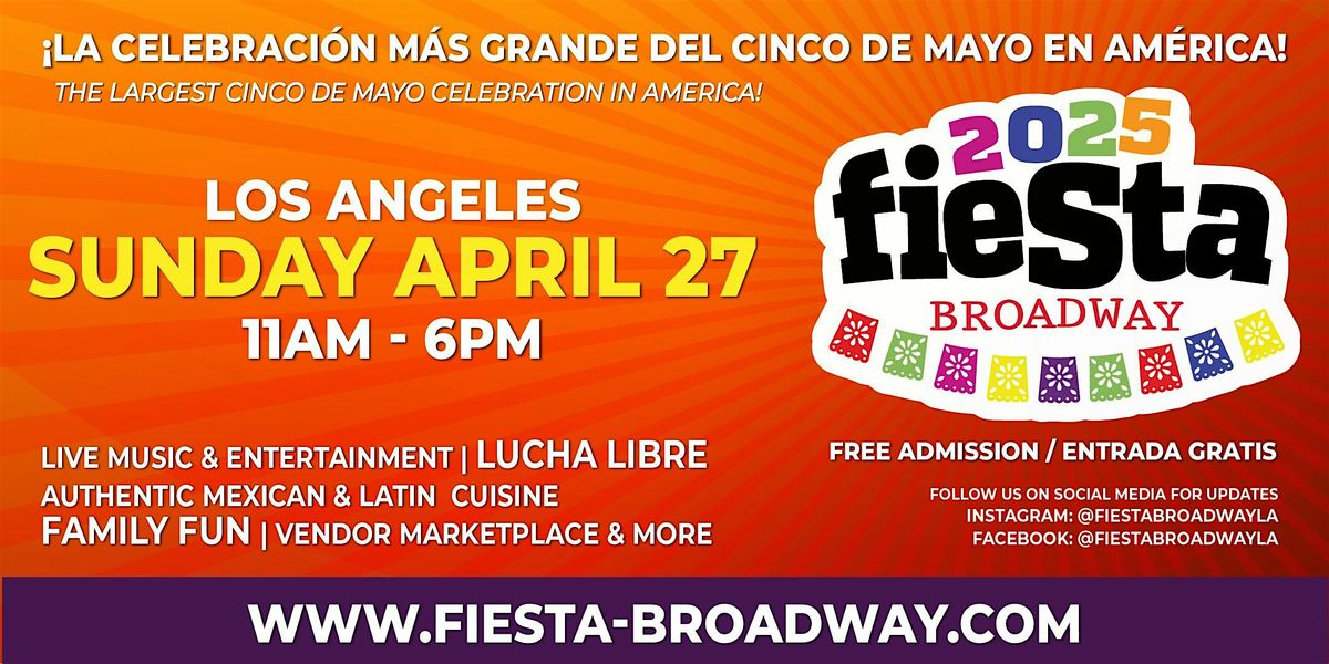 Fiesta Broadway 2025 - FREE Cinco de Mayo event in Los Angeles!