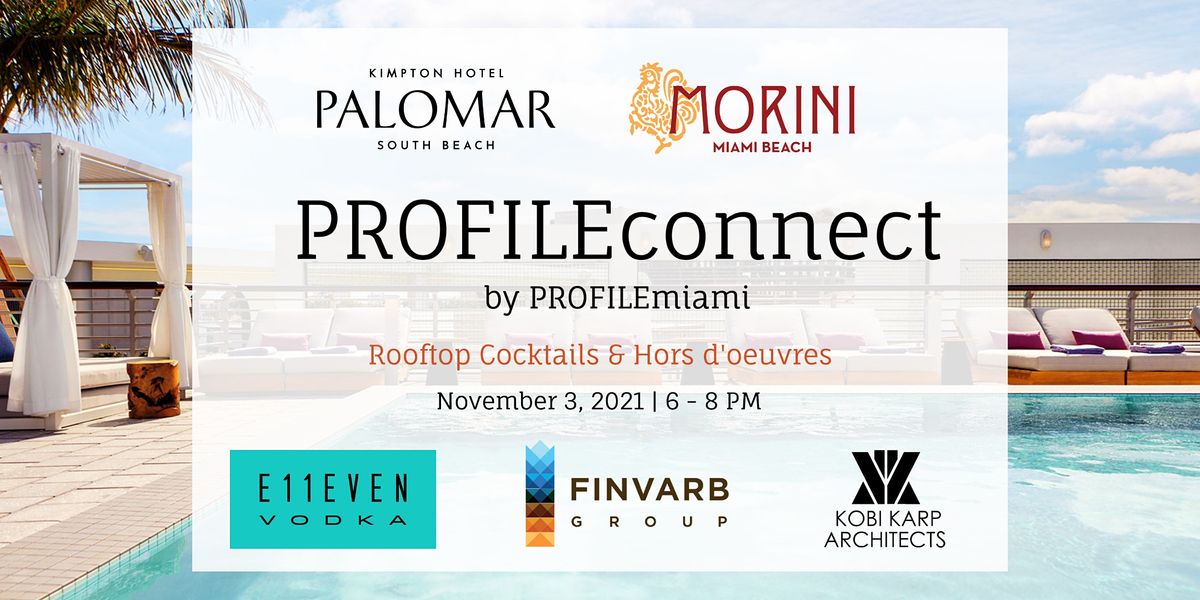 PROFILEconnect: Rooftop Cocktails & Bespoke Networking by PROFILEmiami