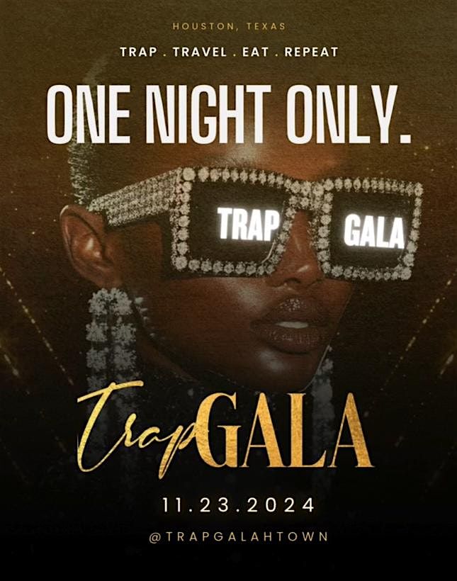 TRAP GALA HTX 2024!!!