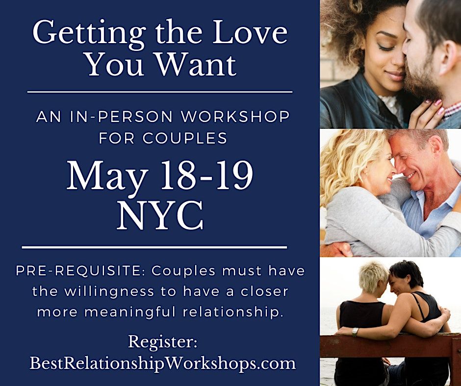 "Getting The Love You Want" Couples Workshop