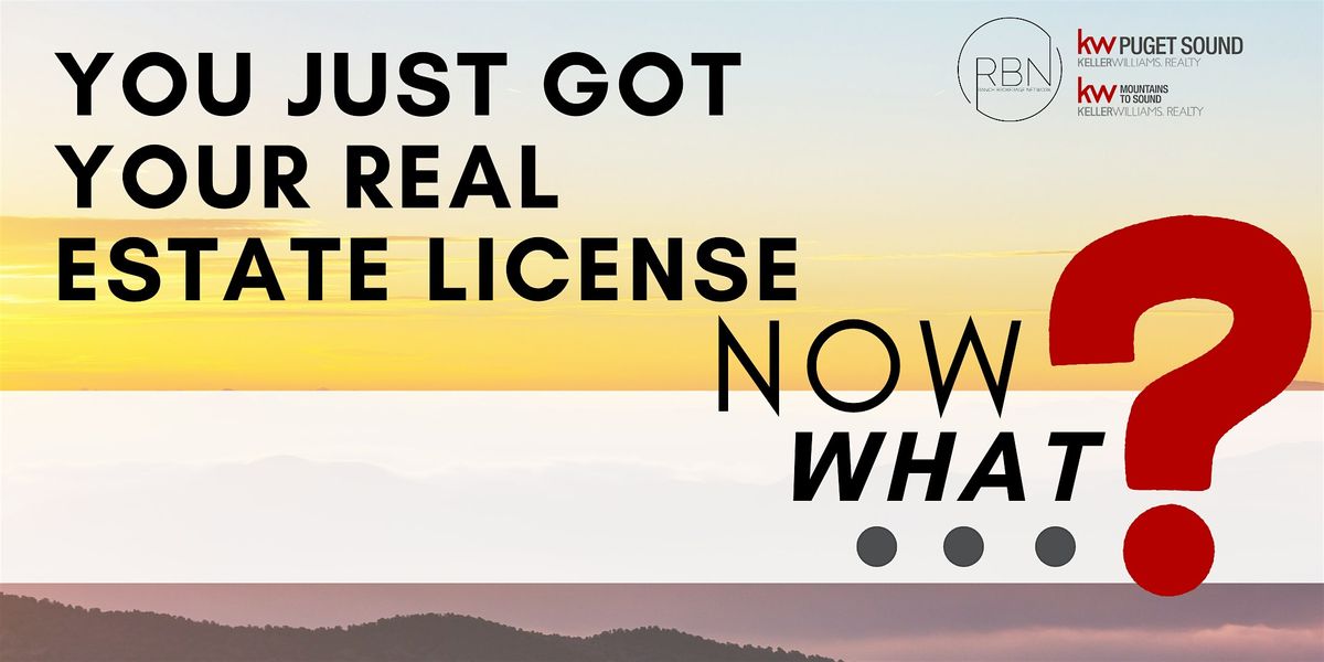 You have your Real Estate License... Now What?