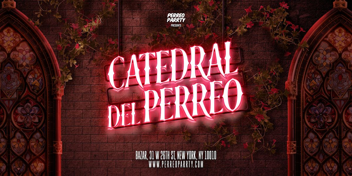 CATEDRAL DEL PERREO - Latin & Reggaeton Party Midtown NY