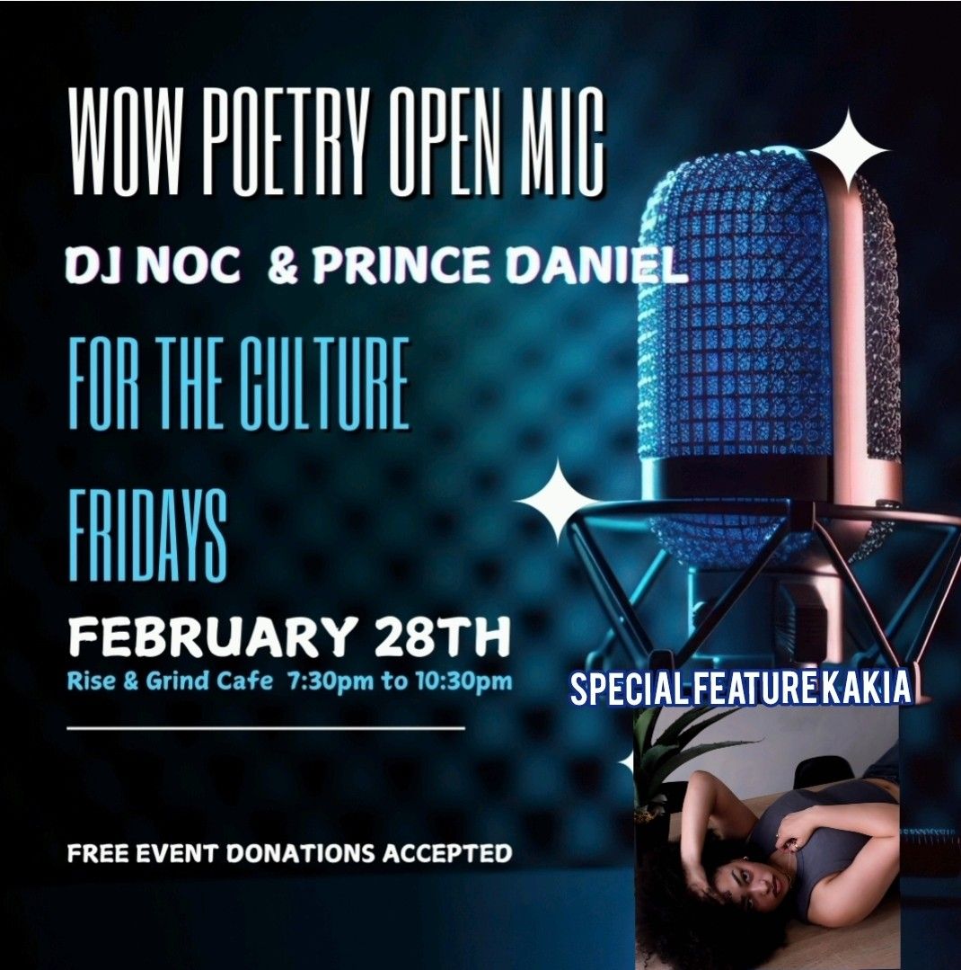 WOW POETRY OPEN MIC presents FOR THE CULTURE FRIDAYS 