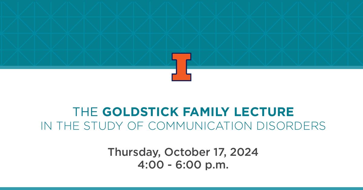 The 20th Annual Goldstick Family Lecture in the Study of Communication Disorders