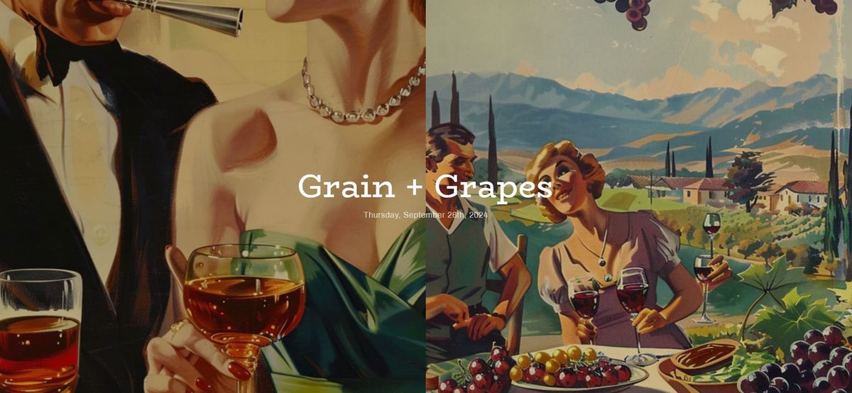 Grain & Grapes 