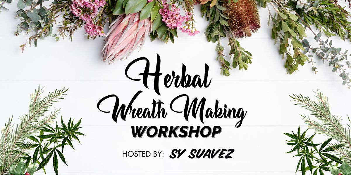 Holidaze Herbal Wreath Making Workshop