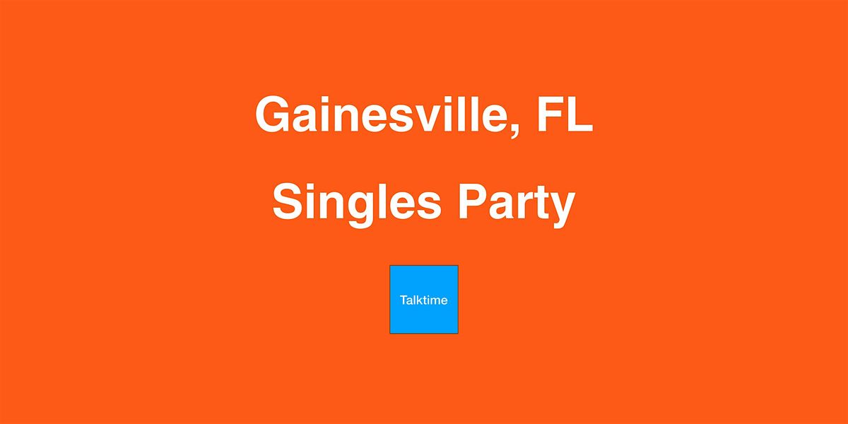 Singles Party - Gainesville