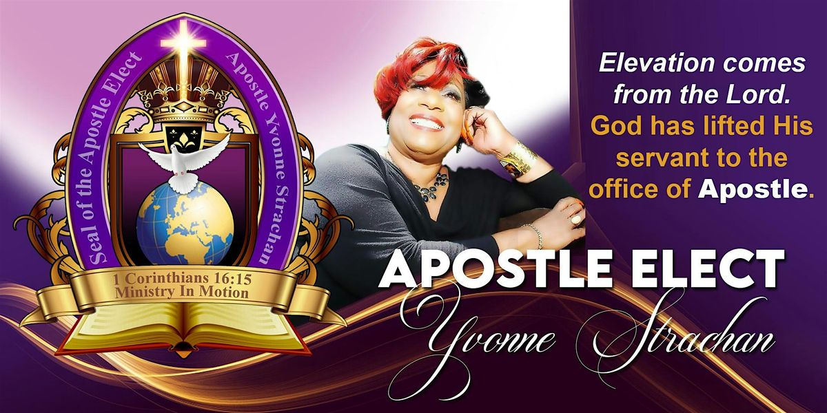 Apostle Elect Yvonne Strachan Ordination & Consecration