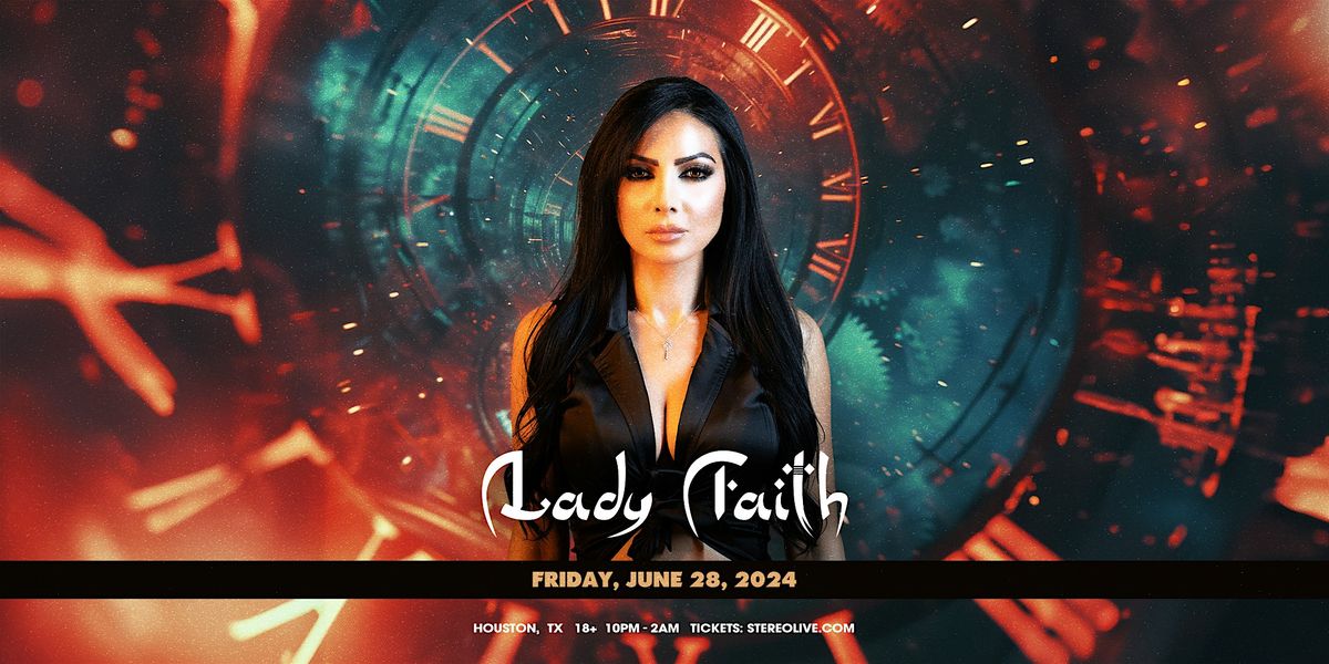 LADY FAITH - Stereo Live Houston