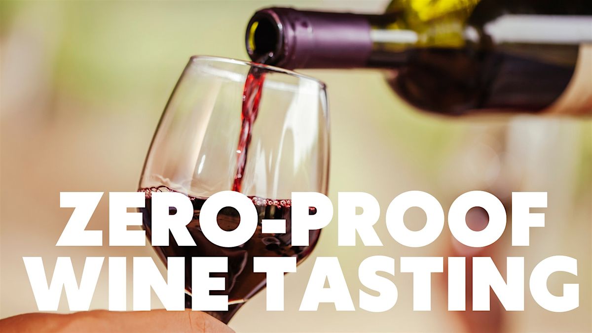 Zero-proof Wine Tasting
