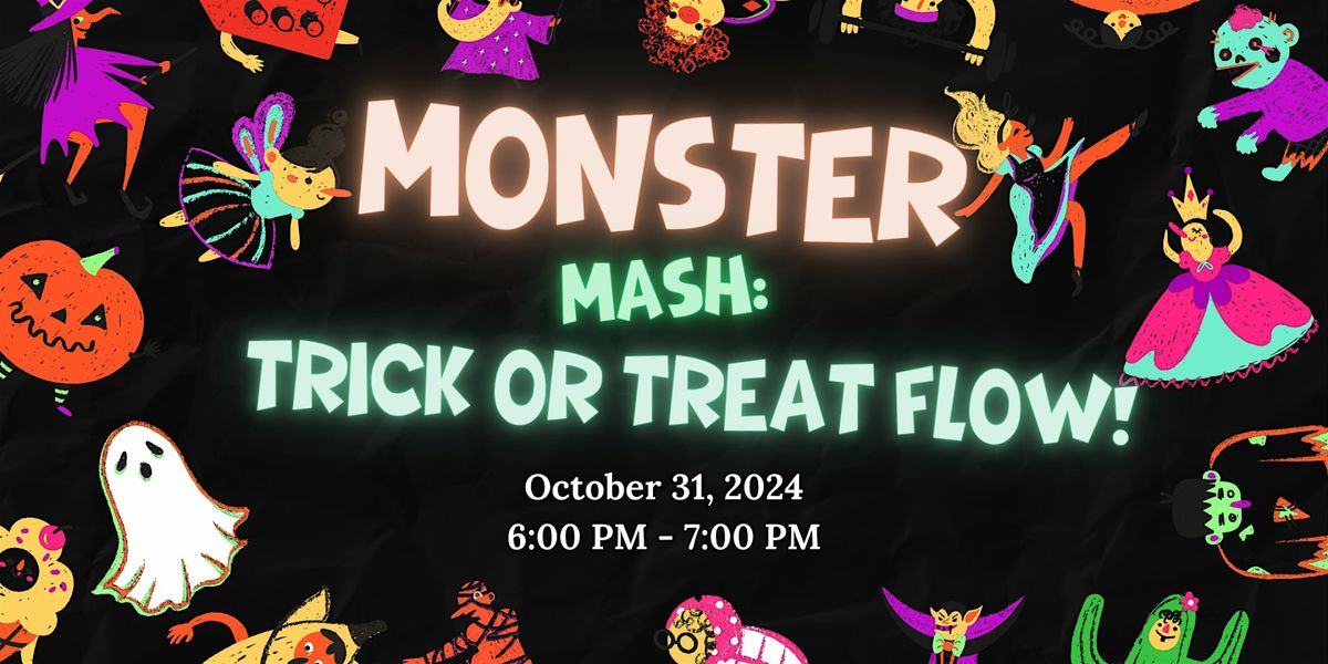 Monster Mash: Trick or Treat Flow