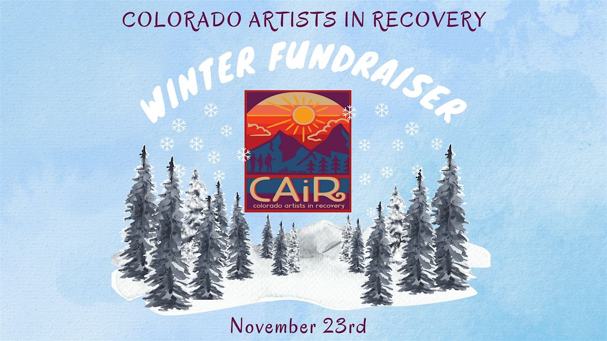 Colorado Artists in Recovery - Winter Fundraiser 2024