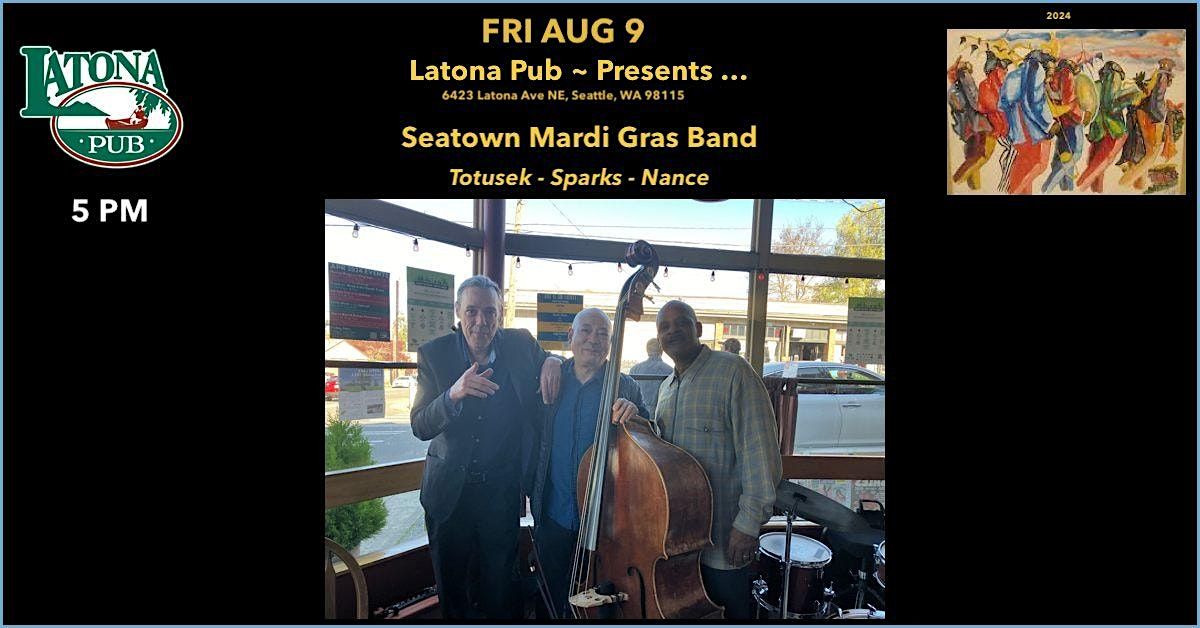 AUG 9 @ Latona Pub "Jazz" Leif Totusek "Seatown Mardi Gras Band"