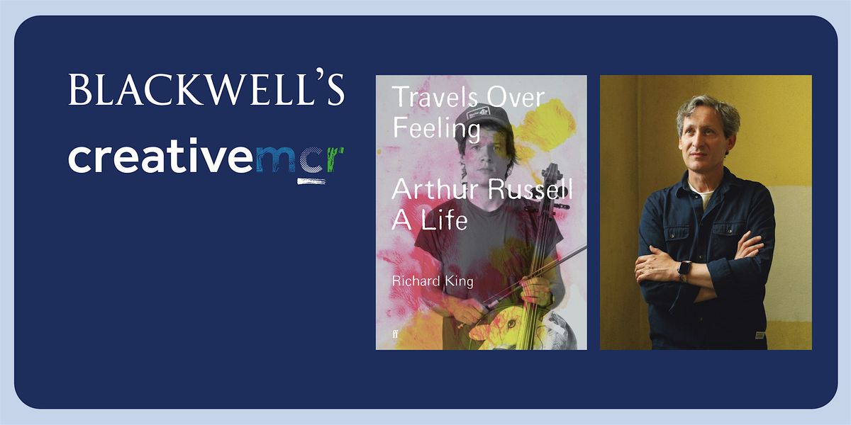 TRAVELS OVER FEELING - Richard King in conversation with Abigail Ward