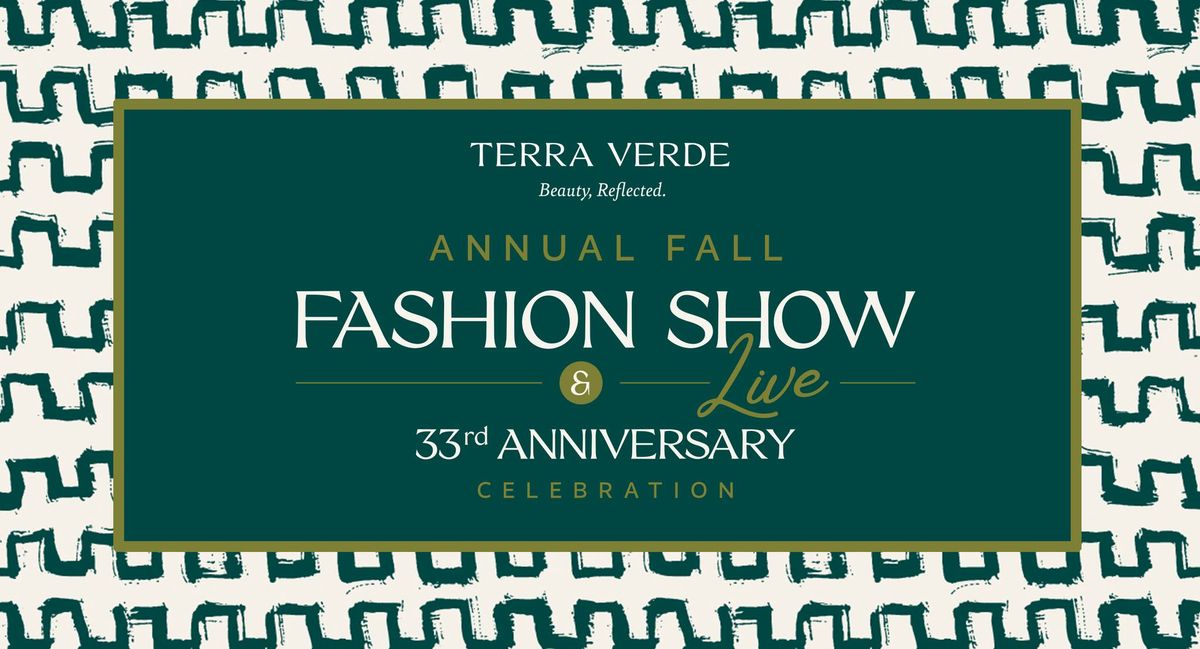 Terra Verde 33rd Anniversary Celebration & Fashion Show