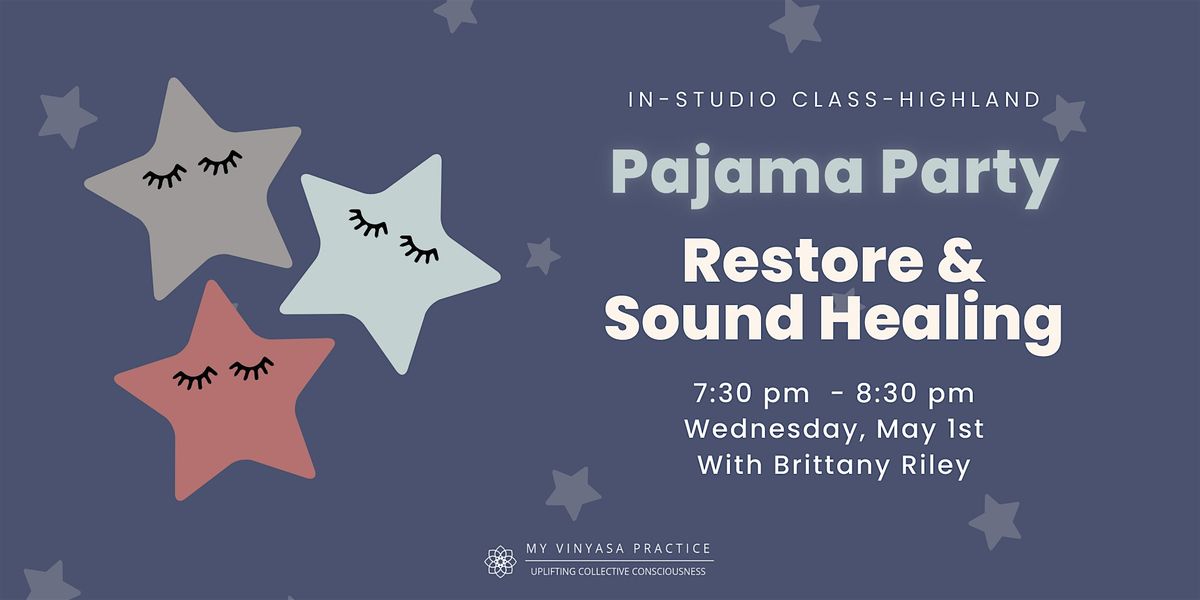 PJ Party Restorative & Sound Healing at MVP Highland Studio