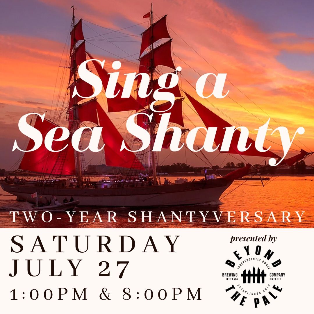 Sing a Sea Shanty - 2nd Year \u2018Shanty\u2019versary @ BTP
