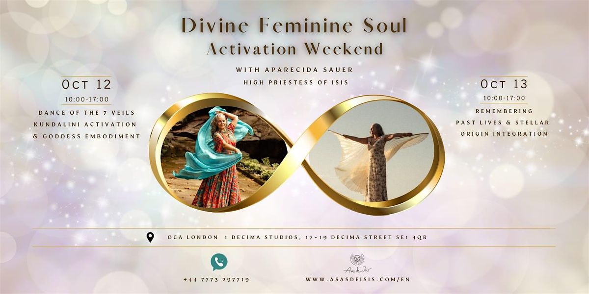 Divine Feminine Soul Activation Weekend with Aparecida Sauer, High Priestess of Isis