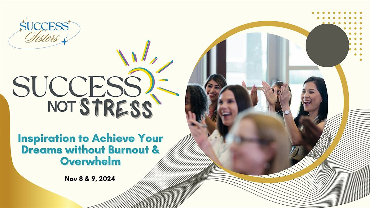 Success Not Stress Conference