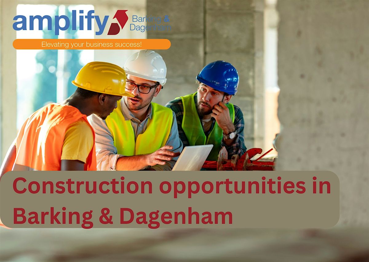 Discovering Construction Opportunities in Barking & Dagenham