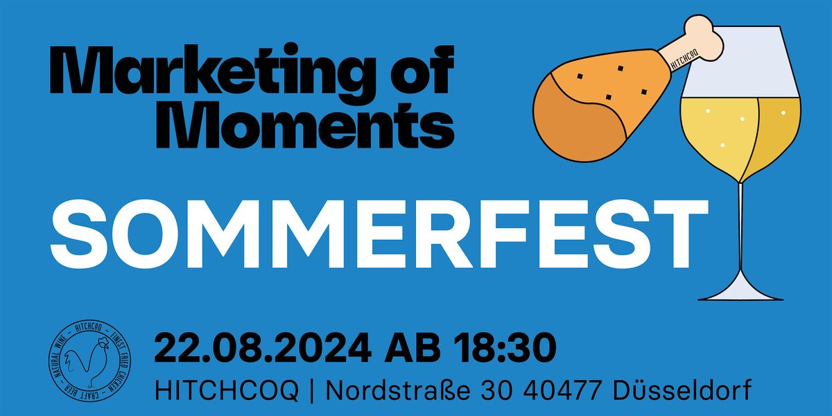 Marketing of Moments Sommerfest 2024: Das Sommer-Highlight des Jahres!