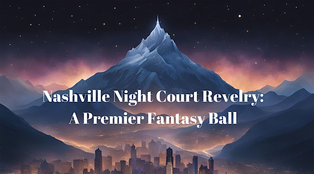 Friday Night Court Revelry: A Premier Fantasy Ball