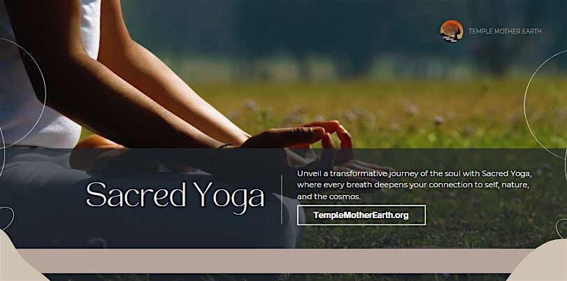 Discover the Divine Within: Sacred Yoga at Temple Mother Earth