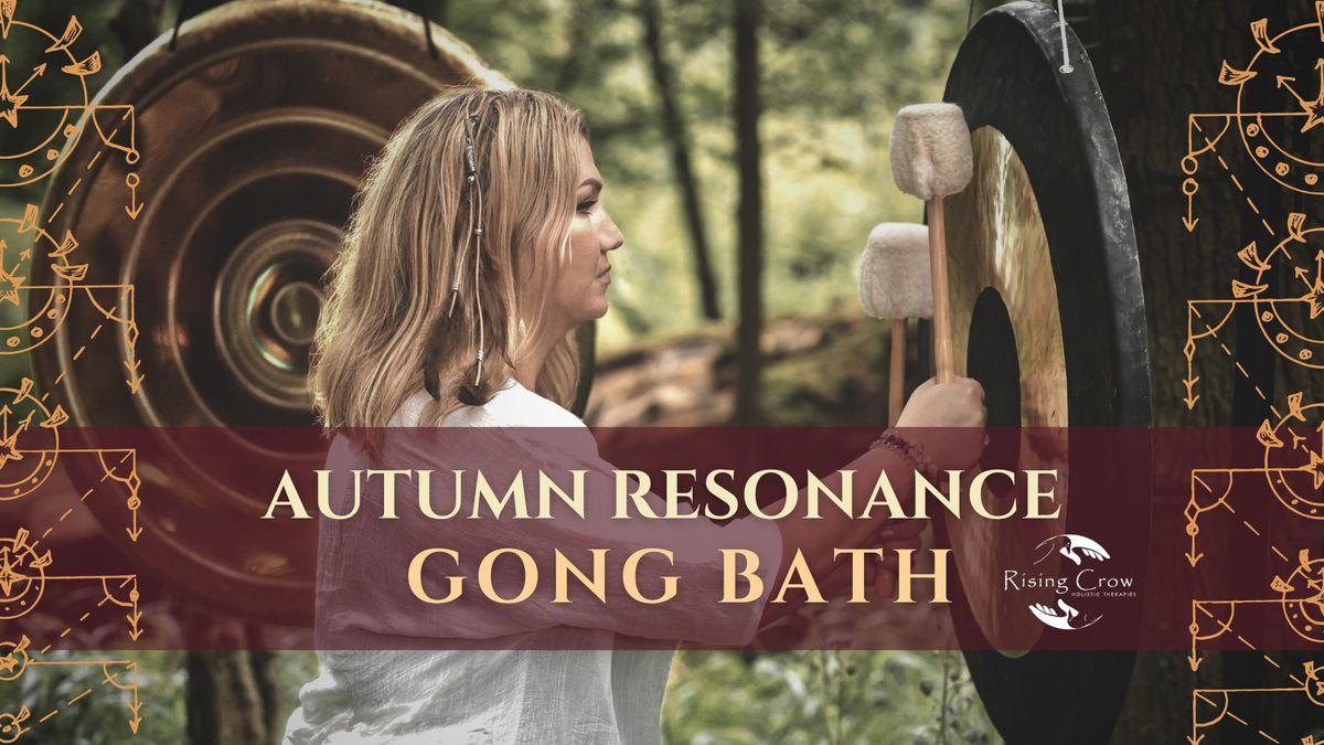 Autumn Resonance GONG BATH \/\/ @The Wild Box