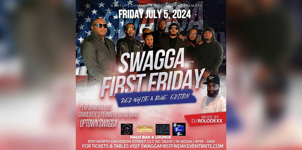 Swagga First Friday - The Red White & Blue Edition